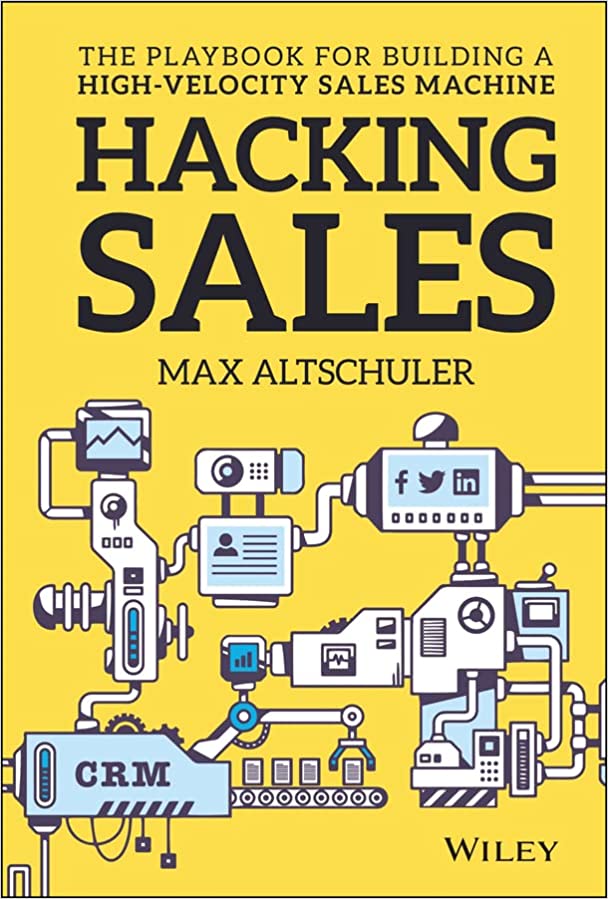 Hacking Sales by Max Altschuler