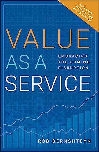 Value as a Service Embracing the Coming Disruption